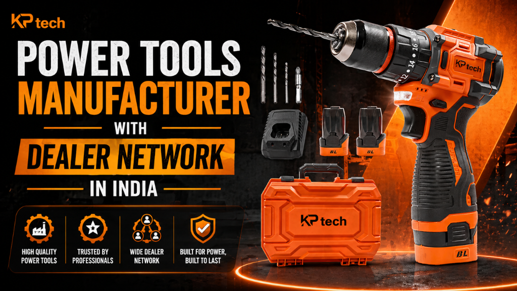 Power Tools Manufacturer with Dealer Network in India